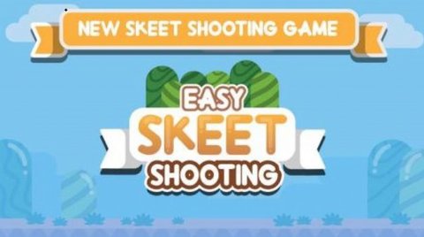 简易定向飞靶射击（Easy Skeet Shooting）